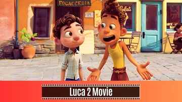 Luca 2 Movie news image